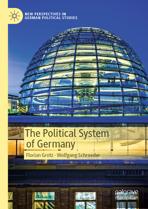 The Political System of Germany - Florian Grotz, Wolfgang Schroeder