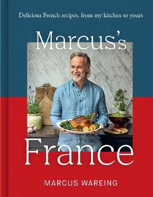 Marcus’s France - Marcus Wareing