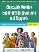 Classwide Positive Behavioral Interventions and Supports, Second Edition - Simonsen, Brandi; Myers, Diane