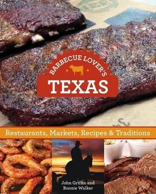 Barbecue Lover's Texas - John Griffin, Bonnie Walker