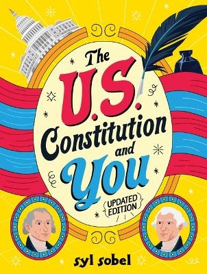 The U.S. Constitution and You - Syl Sobel