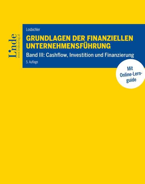 Grundlagen der finanziellen Unternehmensführung, Band III - Heimo Losbichler