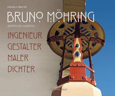 Bruno Möhring Architekt des Jungendstils - Heidrun Bernitt