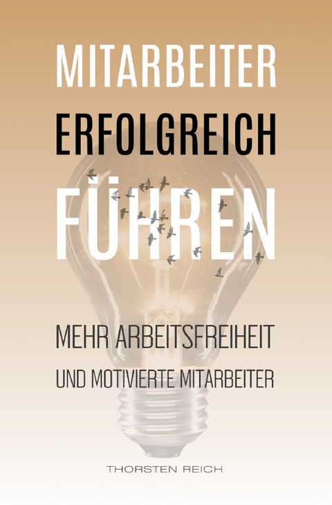 Mitarbeiter erfolgreich führen - Thorsten Reich