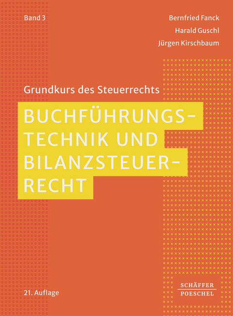 Buchführungstechnik und Bilanzsteuerrecht - Bernfried Fanck, Harald Guschl, Jürgen Kirschbaum