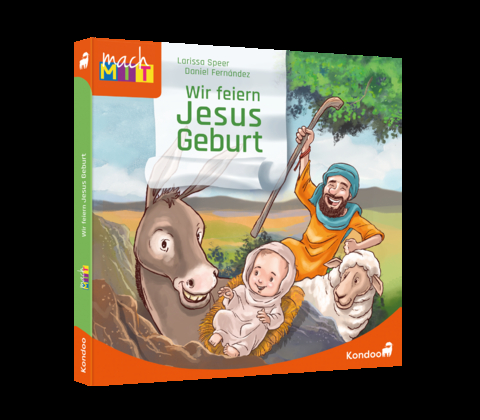 Wir feiern Jesus Geburt - Larissa Speer