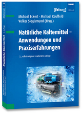 Natürliche Kältemittel - Anwendungen und Praxiserfahrungen - Eckert, Michael; Kauffeld, Michael; Siegismund, Volker