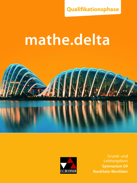 mathe.delta – Nordrhein-Westfalen Sek II / mathe.delta NRW Qualifikationsphase - Sabine Castelli, Heiko Etzold, Dominik zur Heiden, Annika Neu-Hermanns, Frank Nix, Saskia Kessler, Robert Lammert, Tobias Piltz, Tobias Schaffrin, Ellen Voigt, Marcel Voldrich