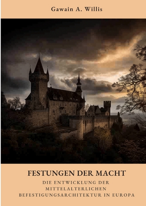 Festungen der Macht - Gawain A. Willis