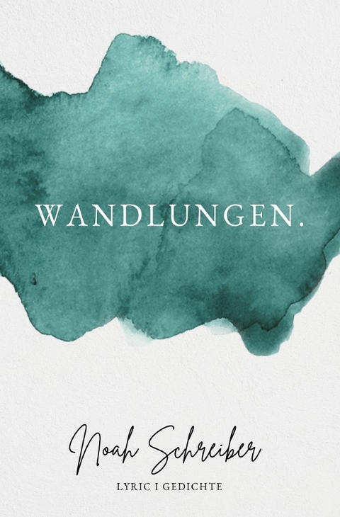 wandlungen - Noah Schreiber