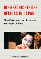 Die Geschichte der Geishas in Japan - Hermann Candahashi