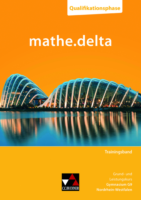 mathe.delta – Nordrhein-Westfalen Sek II / mathe.delta NRW Trainingsband Qualifikationsphase - Sabine Castelli, Saskia Kessler, Tobias Schaffrin