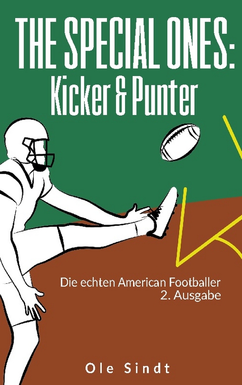 The Special Ones: Kicker & Punter - Ole Sindt