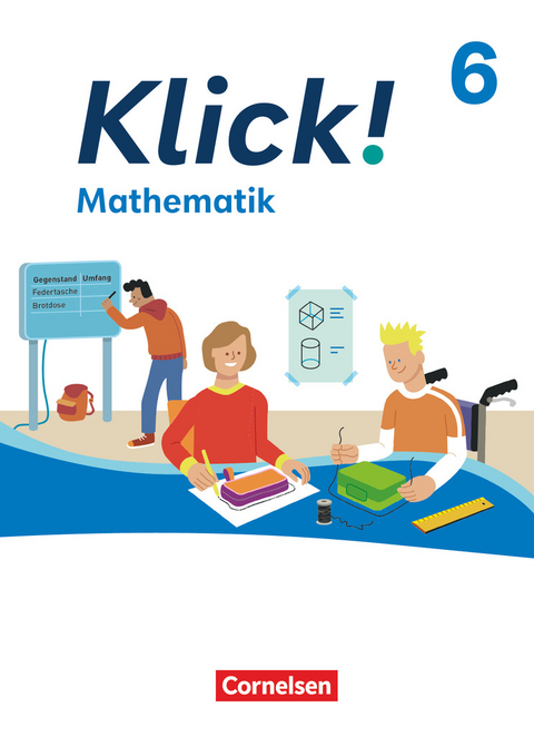 Klick! - Fächerübergreifendes Lehrwerk für Lernende mit Förderbedarf - Mathematik - Ausgabe ab 2024 - 6. Schuljahr