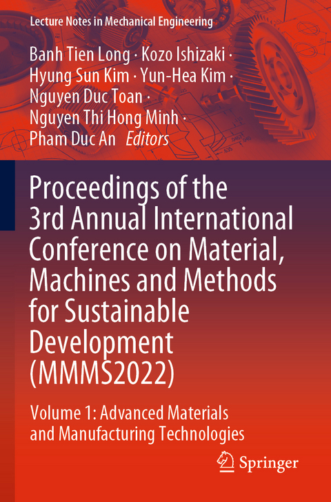 Proceedings of the 3rd Annual International Conference on Material, Machines and Methods for Sustainable Development (MMMS2022) - 