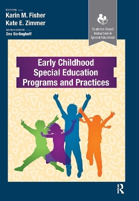 Early Childhood Special Education Programs and Practices - Karin Fisher, Kate Zimmer