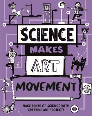 Science Makes Art: Movement - Hilary Devonshire