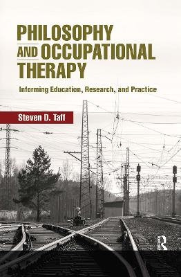 Philosophy and Occupational Therapy - Steven Taff