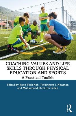 Coaching Values and Life Skills through Physical Education and Sports - 