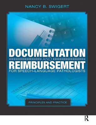 Documentation and Reimbursement for Speech-Language Pathologists - Nancy Swigert