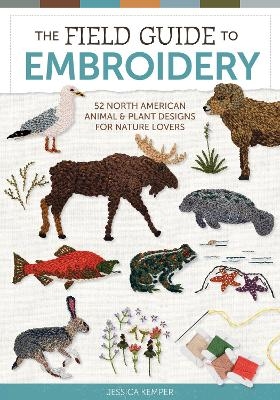 The Field Guide to Embroidery - Jessica Kemper