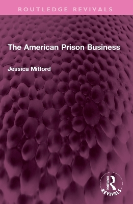 The American Prison Business - Jessica Mitford