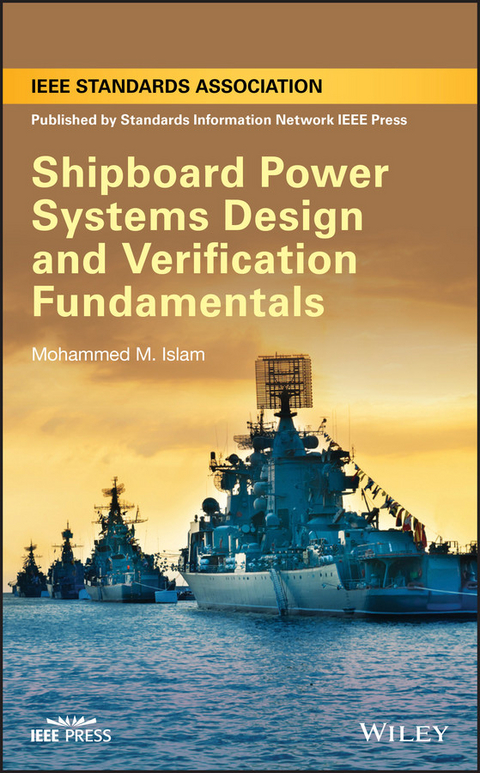 Shipboard Power Systems Design and Verification Fundamentals - Mohammed M. Islam