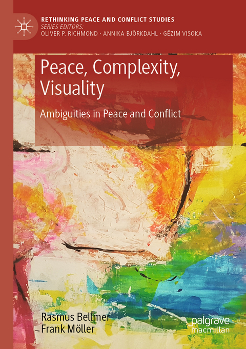 Peace, Complexity, Visuality - Rasmus Bellmer, Frank Möller