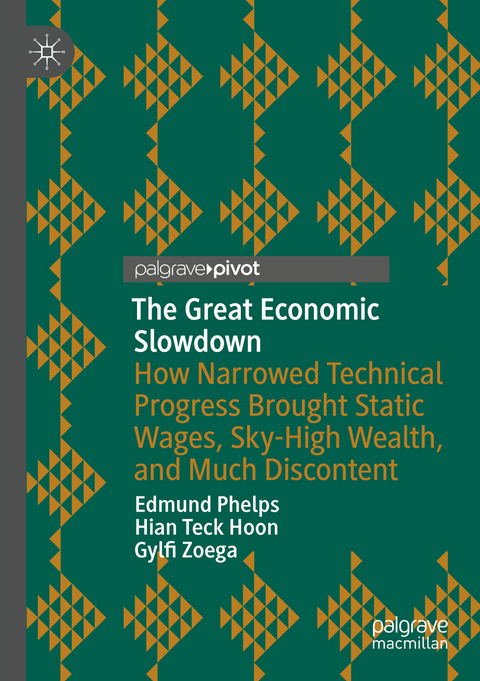 The Great Economic Slowdown - Edmund Phelps, Hian Teck Hoon, Gylfi Zoega