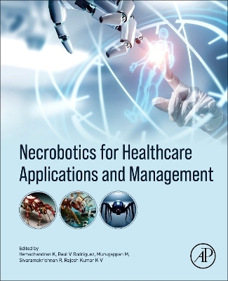 Necrobotics for Healthcare Applications and  Management - 