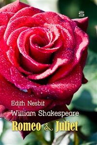 Romeo and Juliet -  Edith Nesbit,  William Shakespeare