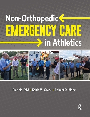 Non-orthopedic Emergency Care in Athletics - Francis Feld, Keith Gorse, Robert Blanc