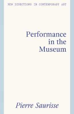 Performance in the Museum - Pierre Saurisse