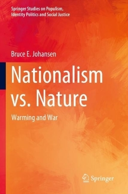 Nationalism vs. Nature - Bruce E. Johansen