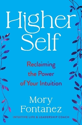 Higher Self - Mory Fontanez