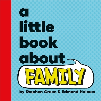 A Little Book About Family - Stephen Green