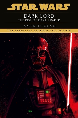 Star Wars: Dark Lord - The Rise of Darth Vader - James Luceno