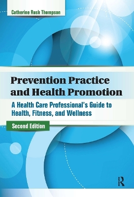 Prevention Practice and Health Promotion - Catherine Rush Thompson