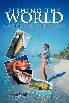 Fishing the World - Steen Ulnits