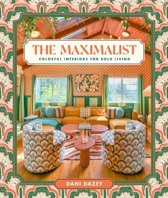 The Maximalist - Dani Dazey