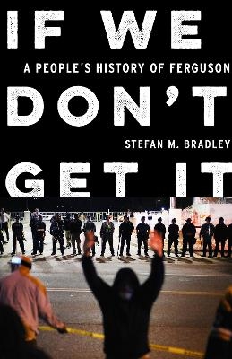 If We Don't Get It - Stefan M. Bradley