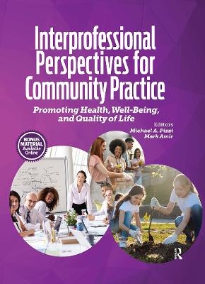 Interprofessional Perspectives for Community Practice - Michael Pizzi, Mark Amir