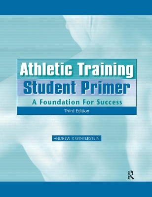 Athletic Training Student Primer - Andrew P. Winterstein