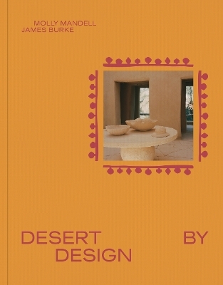 Desert by Design - James Burke, Molly Mandell