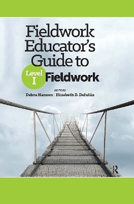 Fieldwork Educator’s Guide to Level I Fieldwork - Debra Hanson, Elizabeth Deiuliis