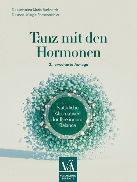 Tanz mit den Hormonen - Katharina Maria Burkhardt, Margit Friesenbichler