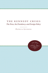 The Kennedy Crises - Patricia W. Levering, Ralph B. Levering, Montague Kern