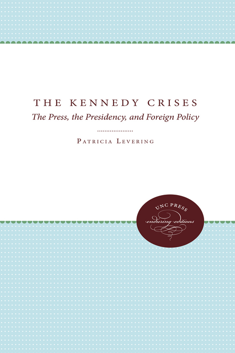 The Kennedy Crises - Patricia W. Levering, Ralph B. Levering, Montague Kern