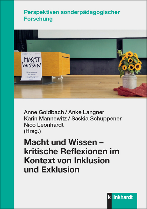 Macht und Wissen − kritische Reflexionen im Kontext von Inklusion und Exklusion - 