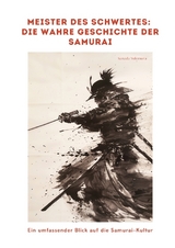 Meister des Schwertes: Die wahre Geschichte der Samurai - Sanada Yukimura